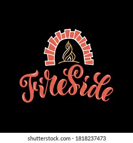 Fireside Handwritten Text. Modern Brush Ink Calligraphy, Hand  Lettering On Black Background For Banner, Poster, Logo. Fireplace With Burning Wood. Bright Colorful Vector Illustration In Trendy Colors