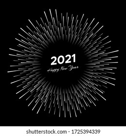 Firework with inscription 2021 and Happy New Year. White line rays  isolated on black background. Vector illustration