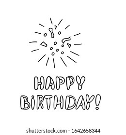 firework and inscription happy birthday hand drawn in doodle style.