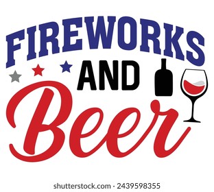 fireworks and beer Svg,4th of July,America Day,independence Day,USA Flag,Us Holidays,Patriotic,All American T-shirt
 svg