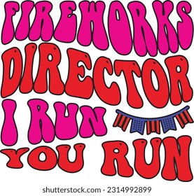 Fireworks Director I Run You Run ; Best Quality Design