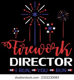 Fireworks director i run you run t-shirt design