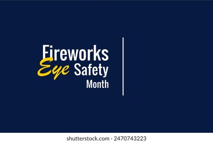 Fireworks Eye Safety Month Holiday Concept Vector