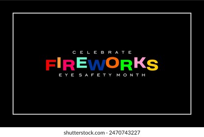 Fireworks Eye Safety Month Holiday Concept Vector