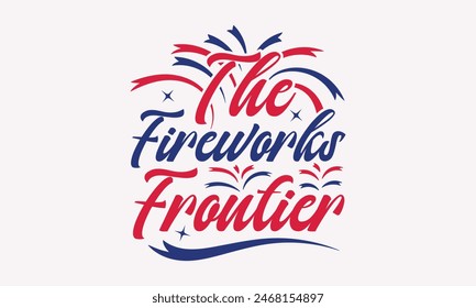 The Fireworks Frontier - MOM T-shirt Design,  Isolated on white background, This illustration can be used as a print on t-shirts and bags, cover book, templet, stationary or as a poster.
