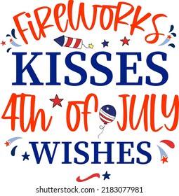 Fireworks kisses, 4th of July happy United States happy independence day holiday greeting vector typographic design. Calligraphic fourth of July lettering for print, t shirt, background, greeting
