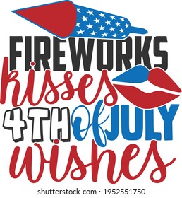 Fireworks Kisses 4th Of July Wishes - 4th of July design