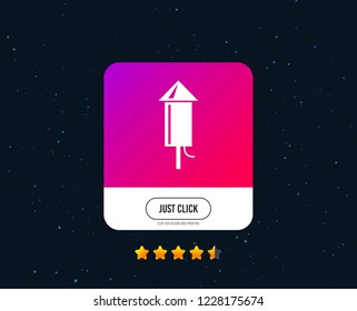Fireworks rocket sign icon. Explosive pyrotechnic device symbol. Web or internet icon design. Rating stars. Just click button. Vector