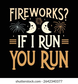 Fireworks If I Run, You Run