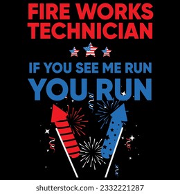 Técnico de fuegos artificiales si me ves correr el 4 de julio de diseño de camisetas