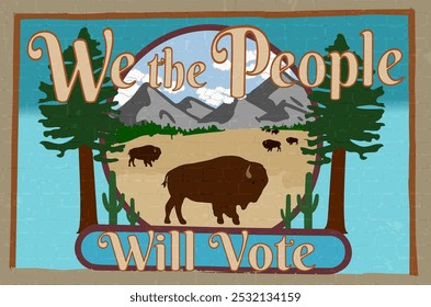 The first 3 words of the US Constitution We the People with the line Will Vote in a spoof mural on a stone brick wall with a motive of north American great outdoor nature