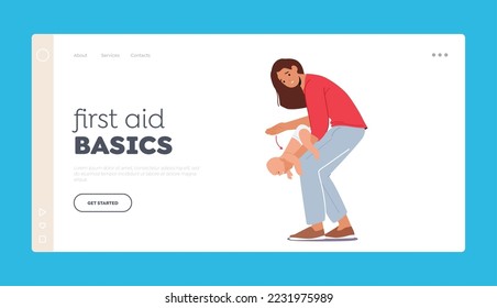 First Aid Basics Landing Page Template. Heimlich Emergency Maneuver to Newborn Child Choking with Food. Mother Pushing Choke-bore Kid Chest From Behind on Knee. Cartoon People Vector Illustration