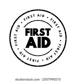 First Aid is the first and immediate assistance given to any person suffering from either a minor or serious illness or injury, text concept stamp