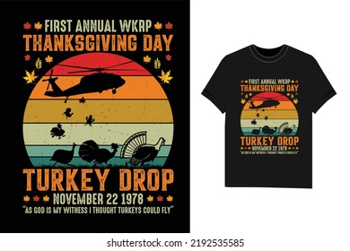 First Annual wkrp thanksgiving day turkey drop Thanksgiving T-Shirt Design