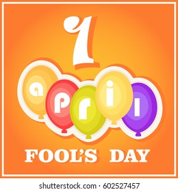 First april card with balloons and font, isolated on orange gradient background.