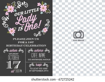 First Birthday Invitation Girl, Chalkboard Party Invitation, One Year Old Black Color With Flowers Printable Invite With Text Our Little Lady Is One. Vector Template With Space For Photo or Image.