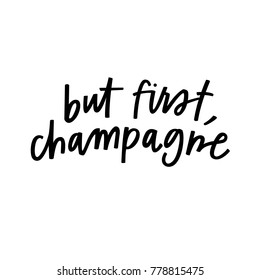 But first, champagne