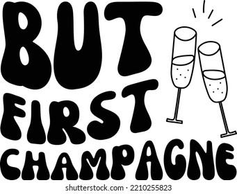 But first champagne vector file, New Year svg design