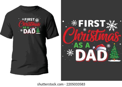 First christmas as a dad t shirt design.