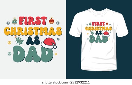 First Christmas as dad t-shirt