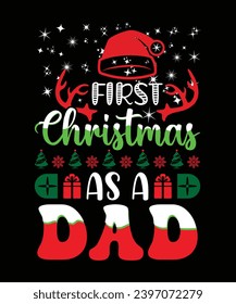 FIRST CHRISTMAS AS A DAD TSHIRT DESIGN 02