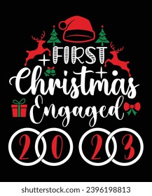 
FIRST CHRISTMAS ENGAGED 2023 TSHIRT DESIGN