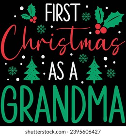 First Christmas As A Grandma Gift T-shirt Design