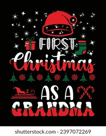 
FIRST CHRISTMAS AS A GRANDMA TSHIRT DESIGN