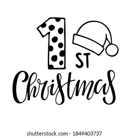 First Christmas lettering with Santa's hat. Celebration quote for baby Christmas. Sublimation print for junior clothing, family holiday decor. Black sketch element for Invitation, card poster, gift