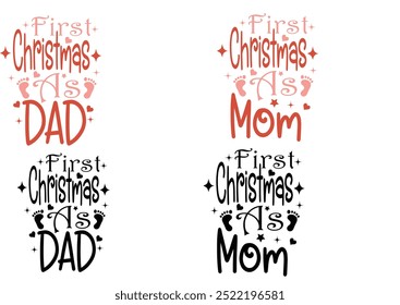 First Christmas as Mom and First Christmas as Dad design. Baby Christmas Design.