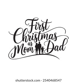 First Christmas as mom dad Typography T Shirt Design