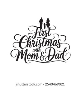 First Christmas as mom dad Typography T Shirt Design