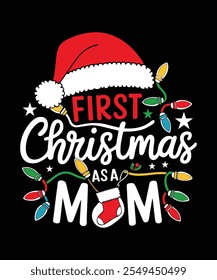 First christmas as a mom t shirt, mom t shirt design. 