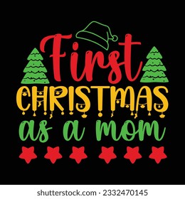 First Christmas as a mom, Christmas Vector, mom svg