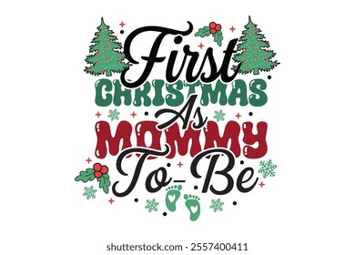 First Christmas Mommy-to-Be EPS T-shirt Design