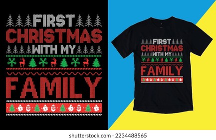 First Christmas With My Family Christmas graphic prints set, t shirt designs for ugly sweater xmas party. Holiday decor with xmas tree, Santa, gingerbread texts and ornaments. Stock vector background