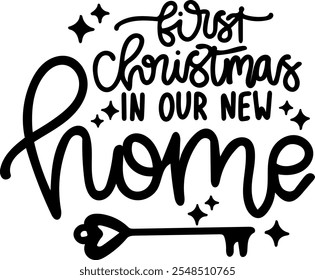 first christmas in our new homw merry christmas black vector graphic design and cut file