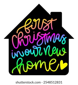 first christmas in our nre home merry christmas colorful bright rainbow graphic design