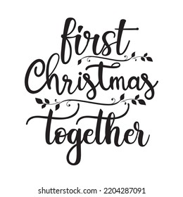 First Christmas together-Christmas design vector file.