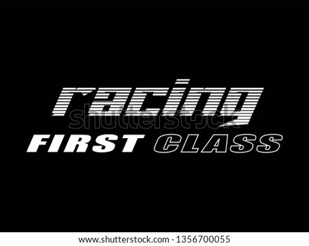 first class racing slogan for T-shirt printing design and various jobs, Vector.