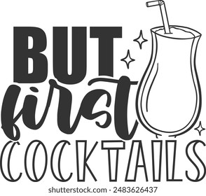 But First Cocktails - Cocktail Illustration