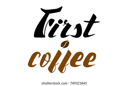 First coffee colored lettering