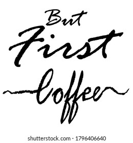 Pero primero café. Cita escrita a mano para café y restaurante.