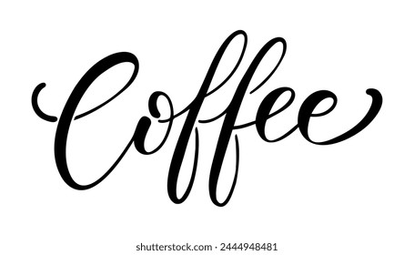 But first coffee. Hand drawn lettering quote for cafe and restaurant. Inscription for prints and posters, menu design, invitation and greeting cards. Calligraphic and typographic collection