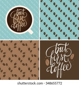 But first, coffee -  hand drawn lettering. Design element for greeting card, birthday card,  poster, sticker, menu and recipe design.