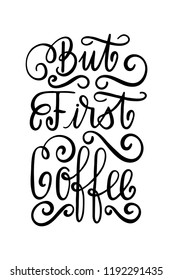 But first coffee hand lettered poster. Script lettering.