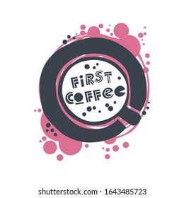 But first coffee. Hand-drawn lettering in sloppy style. Scandinavian doodles. Vector isolated motivation illustration