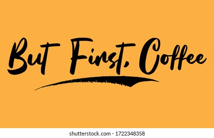 But first, Coffee Phrase. Calligraphy Text on Red Background