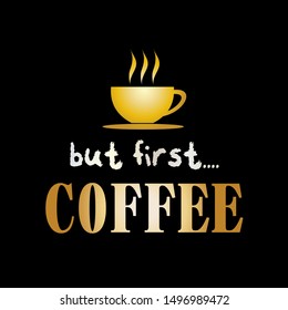 but first, coffee, quote vector