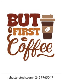 But first coffee Retro t shirt, Coffee T-Shirt Design.